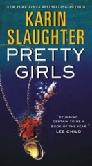 Pretty Girls – Mass Market Paperback By Slaughter, Karin – GOOD