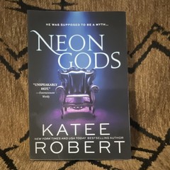 Neon Gods Katee Robert Trade Paperback Sourcebooks Casablanca Romance Novel