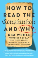 How to Read the Constitution–and Why – Paperback By Wehle, Kim – VERY GOOD