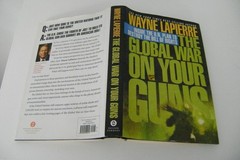 *SIGNED* Global War on Your Guns : By Wayne LaPierre NRA 1st ED 1st print HC