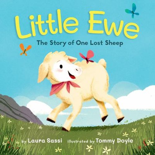 Little Ewe : The Story of One Lost Sheep Hardcover Laura Sassi