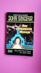 138528 Jason Dark DAS UNHEIMLICHE MEDIUM Horror-Roman