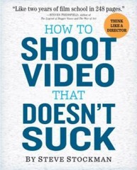 How to Shoot Video That Doesn’t Suck: Advice to Make Any Amateur Loo – VERY GOOD