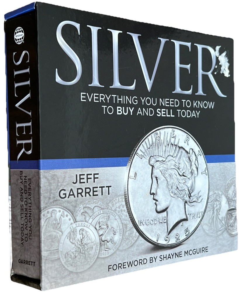 Silver : Everything You Need to Know to Buy and Sell Today by Whitman Publishing