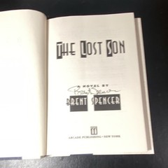 Brent Spencer The Lost Son Hardcover 1995 Arcade Publishing Signed Dust Jacket