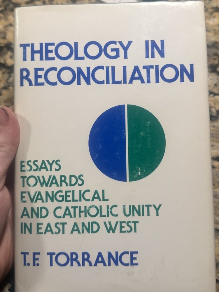 1st Ed THEOLOGY IN RECONCILIATION Thomas F. Torrance 1975 Erdmans DJ