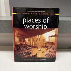 Building Type Basics Ser.: Building Type Basics for Places of Worship by…