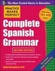 Practice Makes Perfect Complete Spanish Grammar by Gilda Nissenberg: Used