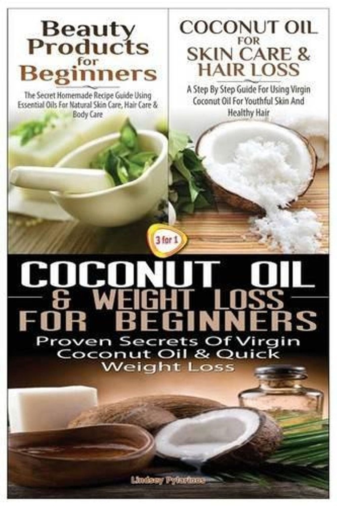 Beauty Products for Beginners & Coconut Oil for Skin Care & Hair Loss & Coconut