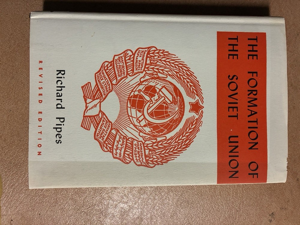 Richard PIPES / Formation of the Soviet Union Communism and Nationalism 1964