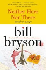 Neither Here nor There: Travels in Europe – Paperback By Bryson, Bill – GOOD