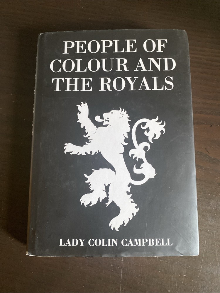 People of Colour & the Royals by Lady Colin Campbell – Hardcover With Dustjacket