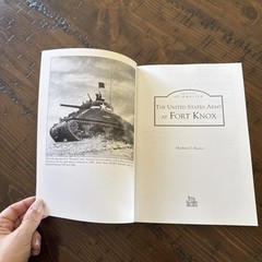 Images of America “The United States Army At Fort Knox” By Matthew D. Rector