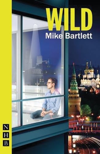 Wild (NHB Modern Plays) by Mike Bartlett Paperback / softback Book The Fast Free