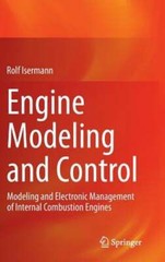 Engine Modeling and Control: Modeling and Electronic Management of Internal: New