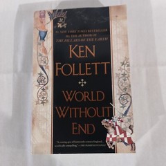 Kingsbridge Ser.: World Without End by Ken Follett (2007, Hardcover)