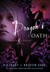 Dragon’s Oath (House of Night Novellas) – Hardcover By Cast, P. C. – GOOD