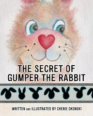 Cherie Okonski The Secret of Gumper the Rabbit (Paperback) (UK IMPORT)
