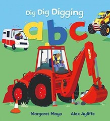 Dig Dig Digging ABC – Hardcover, by Mayo Margaret – Very Good b