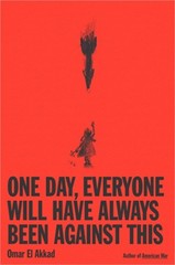 One Day, Everyone Will Have Always Been Against This (Hardback or Cased Book)
