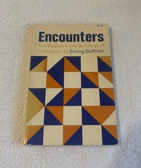 ENCOUNTERS Two Studies in Sociology of Interaction by Erving Goffman PB 1961