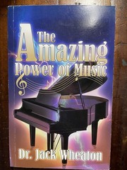 The Amazing Power of Music – paperback Christi Killian|Dr. Jack Wheaton