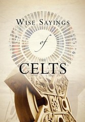 Wise Sayings of the Celts by Andrea Skevington Book The Fast Free Shipping