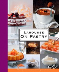 Larousse on Pastry – hardcover Larousse