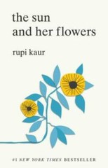 The Sun and Her Flowers – Paperback By Kaur, Rupi – GOOD