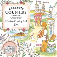 Romantic Country: The Third Tale: A Fantasy Coloring Book