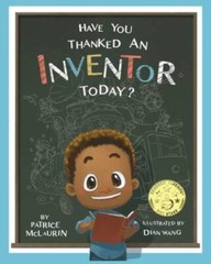 Have You Thanked an Inventor Today? – Paperback By McLaurin, Patrice – VERY GOOD
