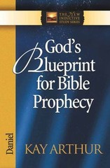 God’s Blueprint for Bible Prophecy : Daniel Paperback Kay Arthur