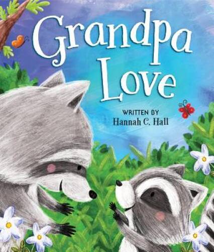 Grandpa Love – Board book By Hall, Hannah C. – GOOD