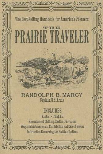 The Prairie Traveler – Paperback By Marcy, Randolph – GOOD