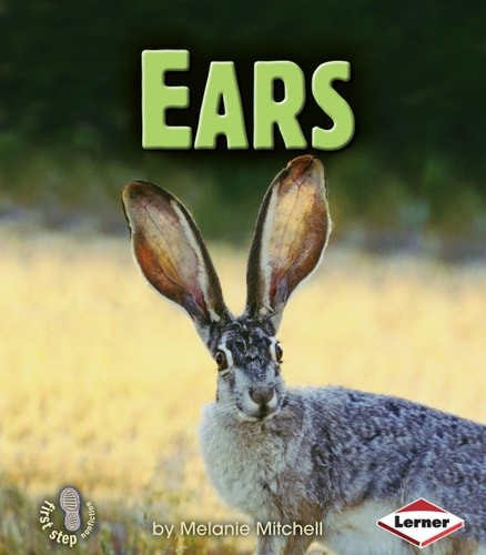 Ears (First Step Nonfiction ? Animal Traits) by Mitchell, Melanie, Good Book