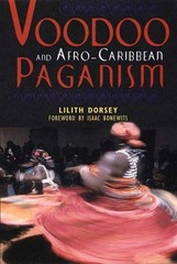 Voodoo and Afro-Caribbean Paganism (Volume 0)