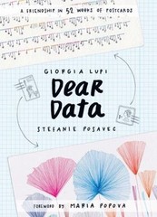 Dear Data: A Friendship in 52 Weeks of Postcards by Lupi, Giorgia