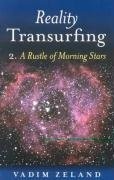Reality Transurfing: The Rustling of the Morning Stars Level II – Zeland, Va…
