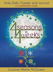 4 SEASONS IN 4 WEEKS: 4s4w Daily Tracker & Journal–A Companion Guide (S)