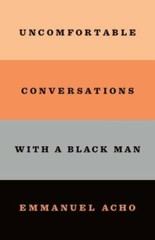 Uncomfortable Conversations With a Black Man – Hardcover – VERY GOOD