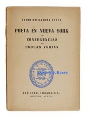 Federico García Lorca Poeta en Nueva York Conferencias Prosas Varias Losada