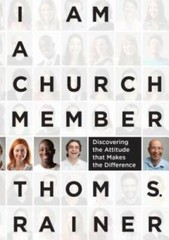 I Am a Church Member: Discovering the Attitude that Makes the Difference – GOOD