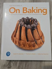 On Baking – High School Edition – A Textbook of Baking and Pastry…