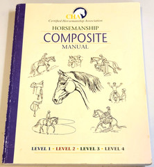 CHA COMPOSITE 2019 MANUAL Certified Horsemanship Association (LEVELS 1, 2, 3, 4)