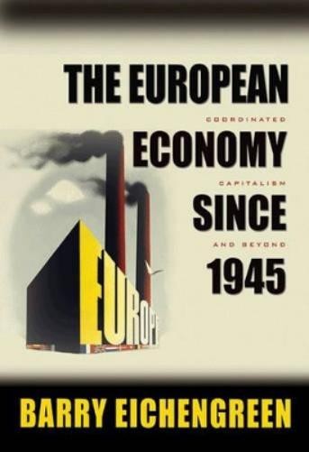Barry Eichengreen The European Economy since 1945 (Paperback)