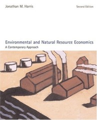 ENVIRONMENTAL AND NATURAL RESOURCE ECONOMICS: A By Jonathan M. Harris **Mint**