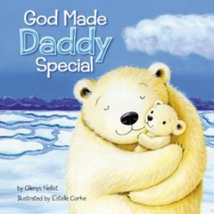 God Made Daddy Special, Hardcover by Nellist, Glenys; Corke, Estelle (ILT), L…