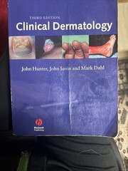Clinical Dermatology by Mark Dahl, J. A. Savin and John A. A. Hunter