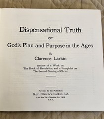 Dispensational Truth or God’s Plan & Purpose in the Ages by Clarence Larkin 1920
