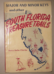 South Florida Treasure Trails – Mary Helm Clarke SIGNED 1949 1st ed.